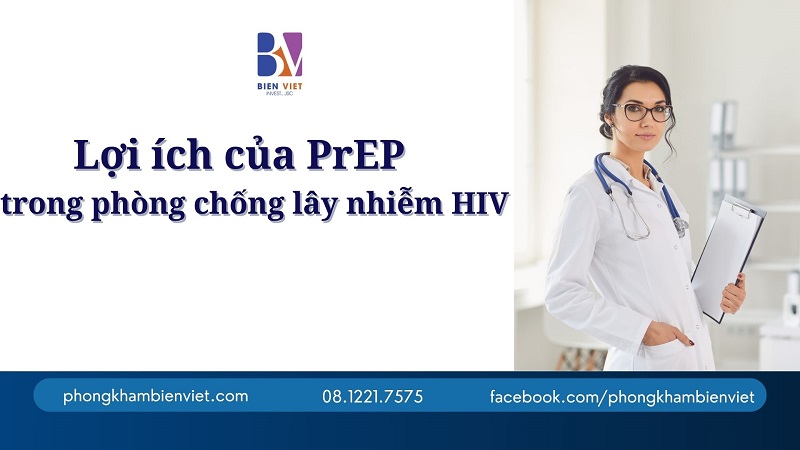 Lợi ích của PrEP trong phòng chống lây nhiễm HIV