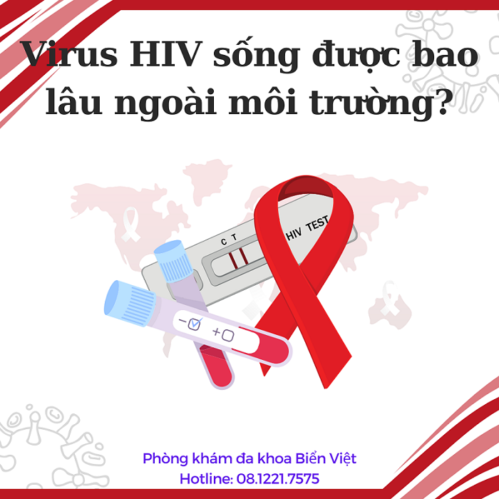 Virus HIV sống môi trường bên ngoài được bao lâu?